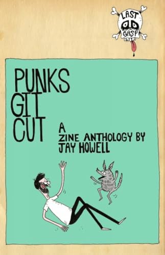 Punks Git Cut!: A Zine Anthoology von Last Gasp